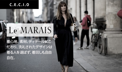 C.E.C.I.O（セシオ）：着心地、素材、ディテールにこだわり、洗礼されたデザインは着る人を選ばず、着回しも自由自在。